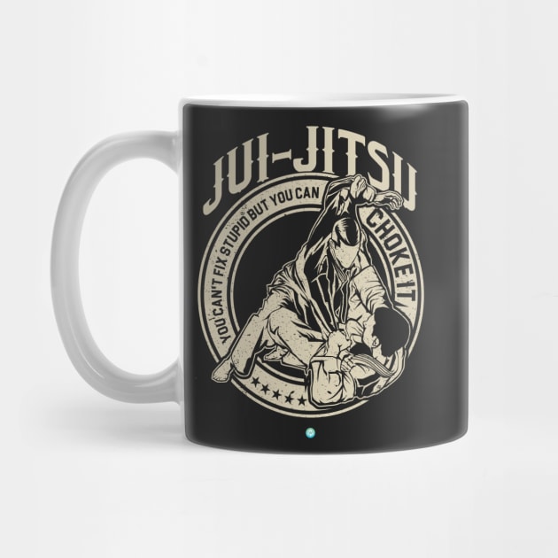 Jiu Jitsu Can't Fix Stupid But You Can Choke It Gift by woormle